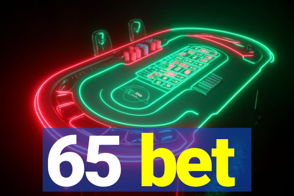 65 bet